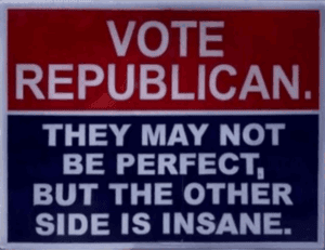 Vote Republican campaign sign with quote about political sides and critique of the opposing party.