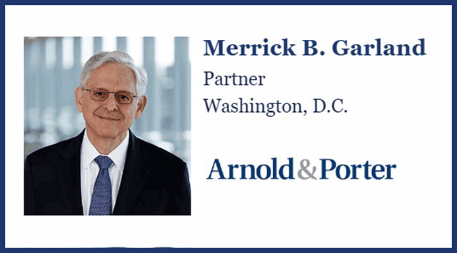 Merrick B. Garland, partner at Arnold & Porter law firm, Washington, D.C., professional legal expert image for legal insights.